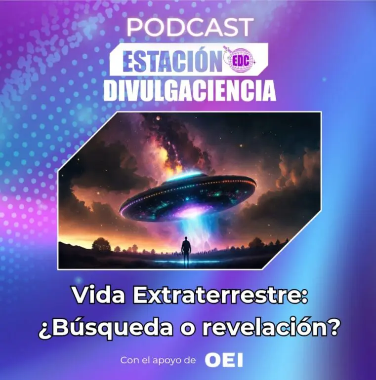 Podcast Estación Divulgaciencia: Vida Extraterreste: ¿Búsqueda o revelación?